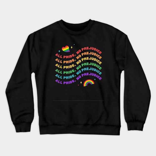 All Pride No Prejudice Crewneck Sweatshirt by ctrlzie